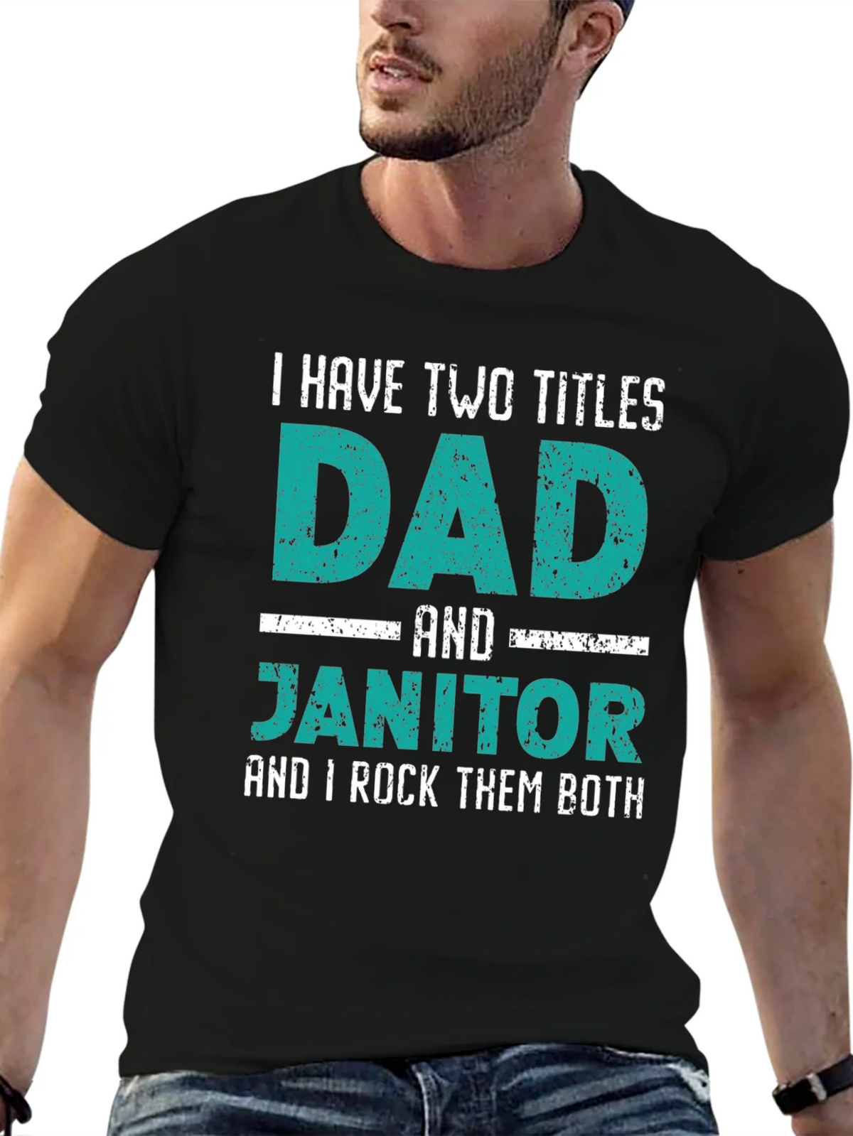 Dad and Janitor T-Shirt - Two Titles I Rock Them Both product image 2