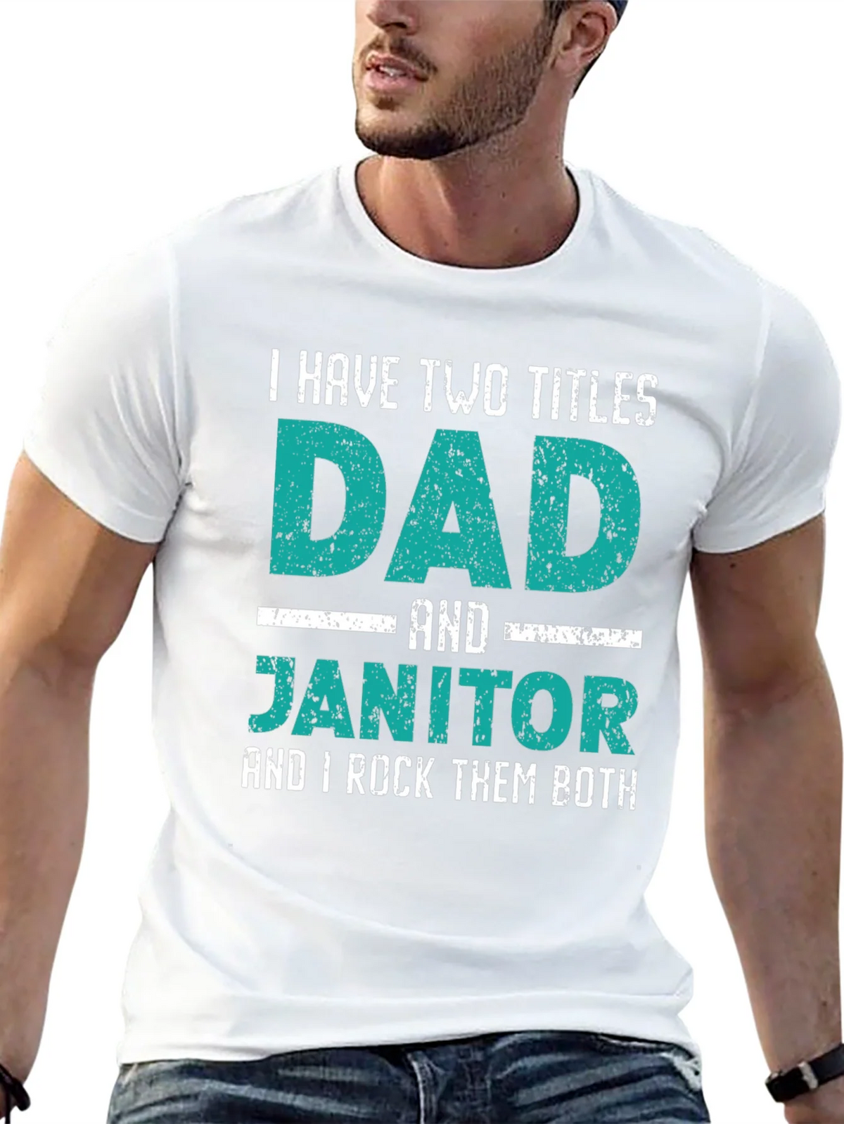 Dad and Janitor T-Shirt - Two Titles I Rock Them Both product image 5