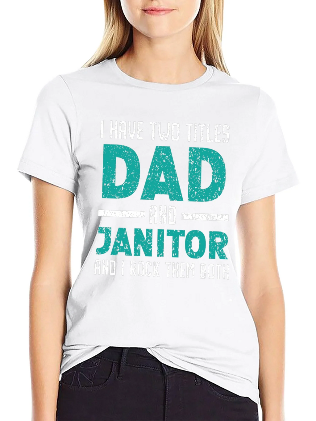 Dad and Janitor T-Shirt - Two Titles I Rock Them Both product image 4