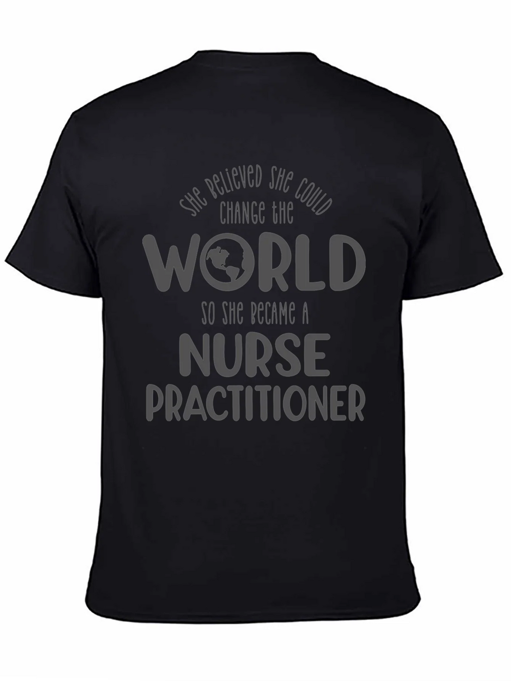 Nurse Practitioner T-Shirt - Change the World product image 4