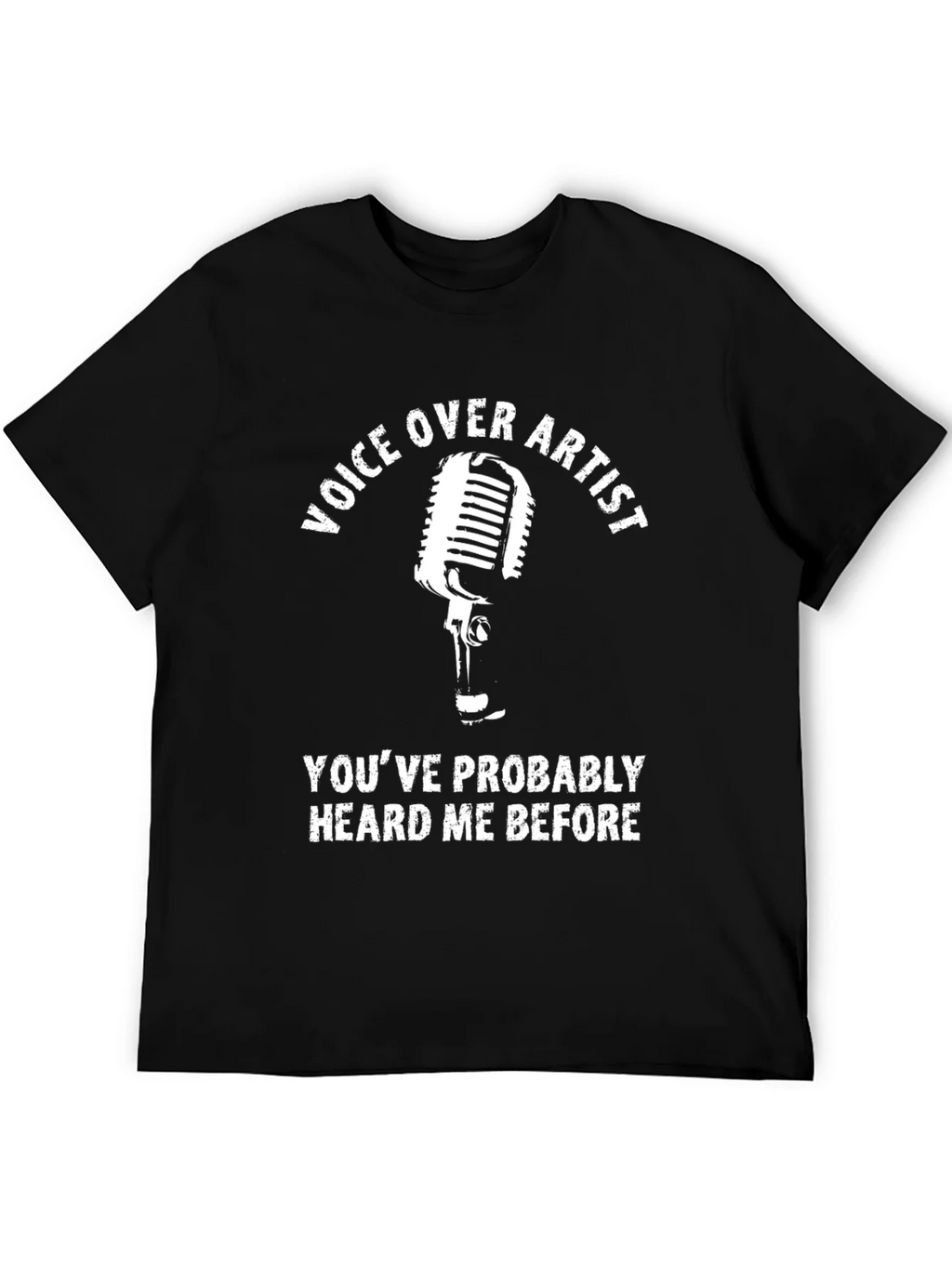 Voice Over Artist T-Shirt - Heard Me Before Tee product image 4