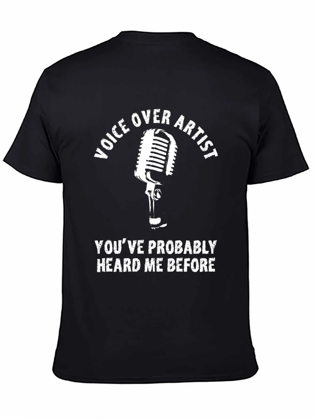 Voice Over Artist T-Shirt - Heard Me Before Tee product image 3
