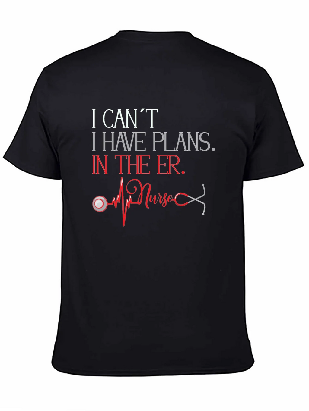 I Cant I Have Plans in the ER Nurse T-Shirt product image 4