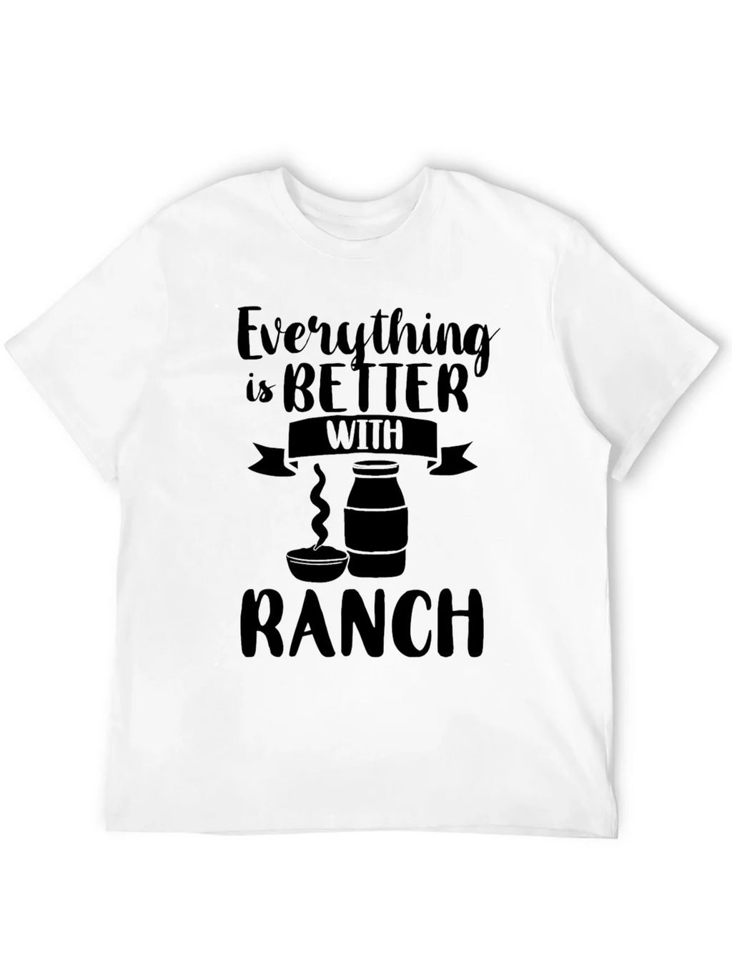 Everything is Better with Ranch T-Shirt product image 11