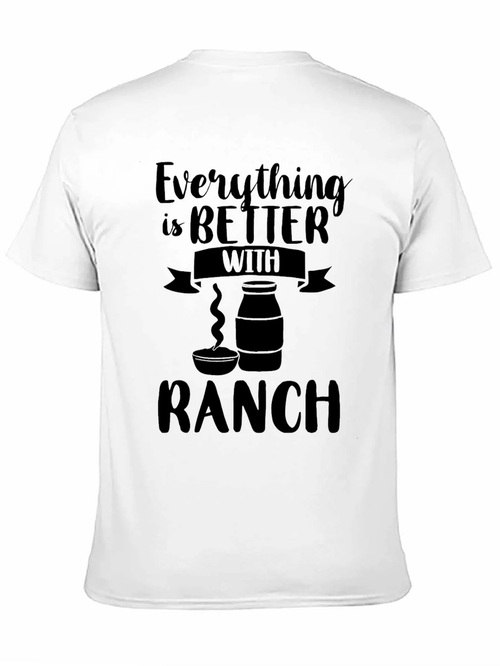 Everything is Better with Ranch T-Shirt product image 10