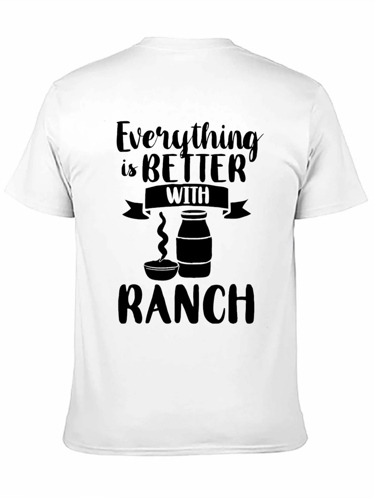 Everything is Better with Ranch T-Shirt product image 10