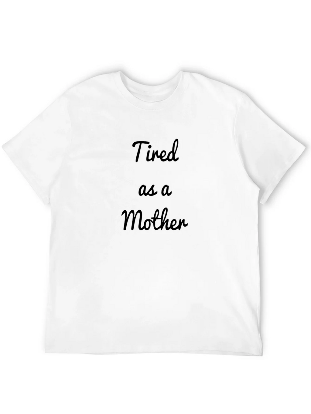 Tired as a Mother Black T-Shirt product image 11