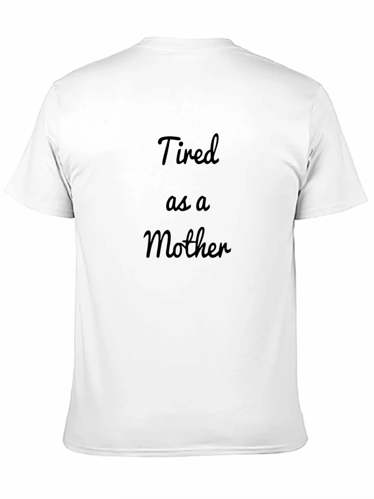 Tired as a Mother Black T-Shirt product image 10