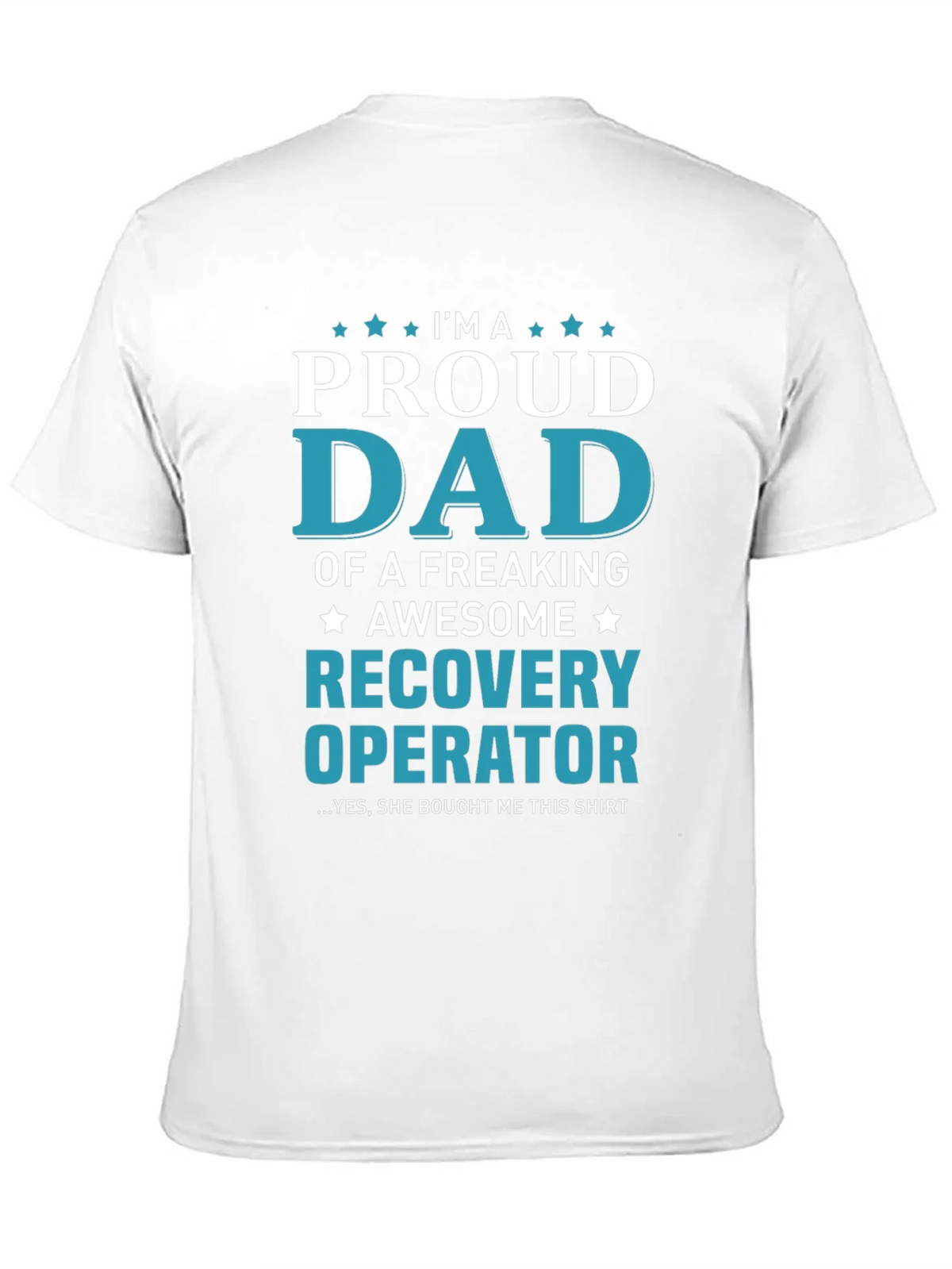 Proud Dad Recovery Operator Graphic T-Shirt product image 10