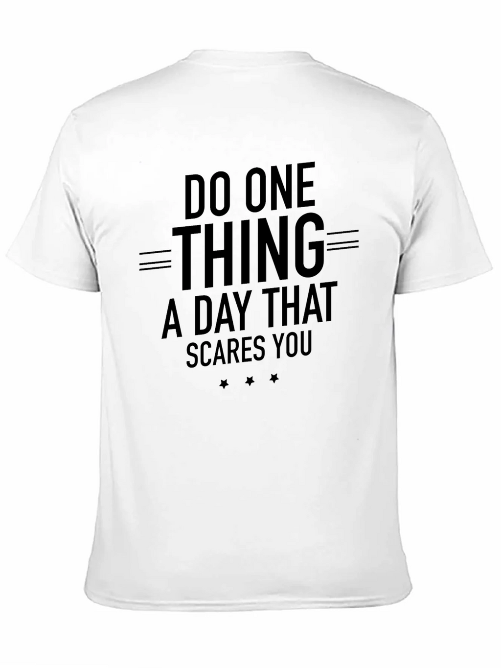 Inspirational T-Shirt: Do One Thing That Scares You product image 7