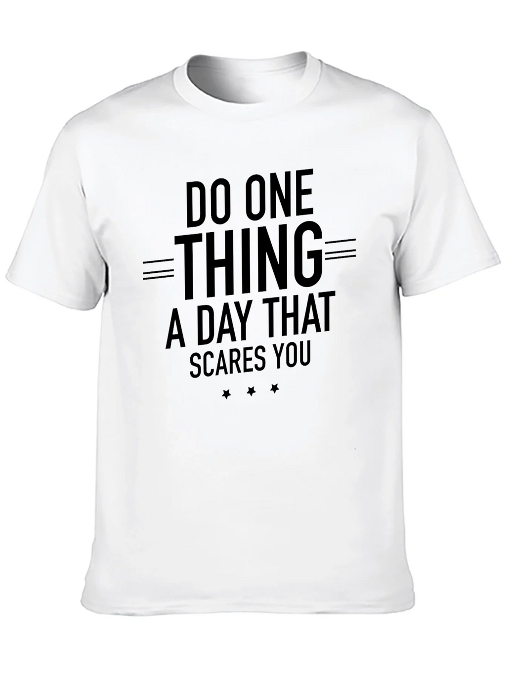 Inspirational T-Shirt: Do One Thing That Scares You product image 6