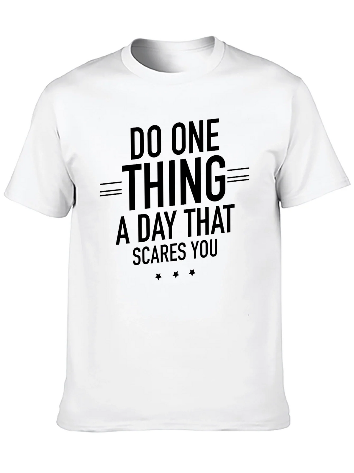 Inspirational T-Shirt: Do One Thing That Scares You product image 6