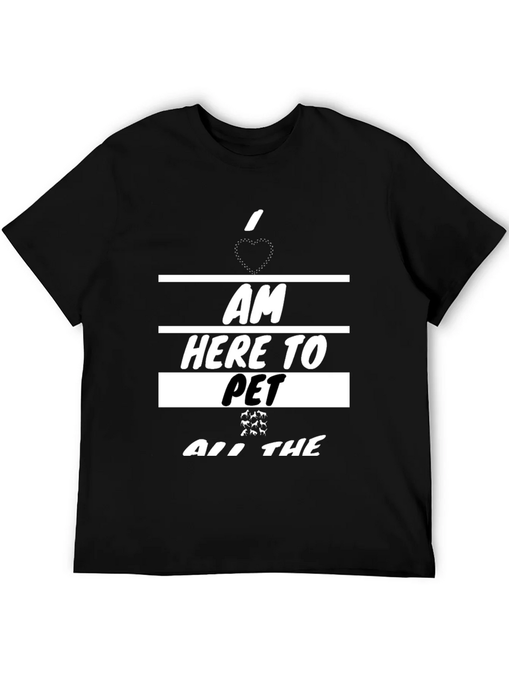 I am Here To Pet All The Animals T-Shirt product image 4