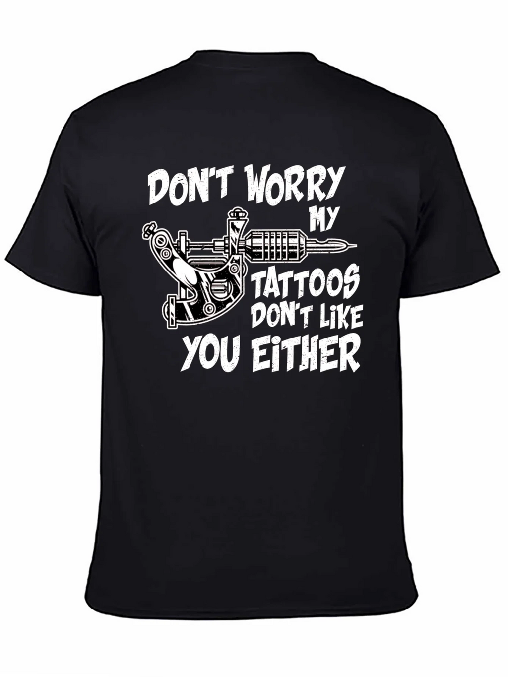 Funny Tattoo T-Shirt - Dont Worry My Tattoos Like You Either product image 2