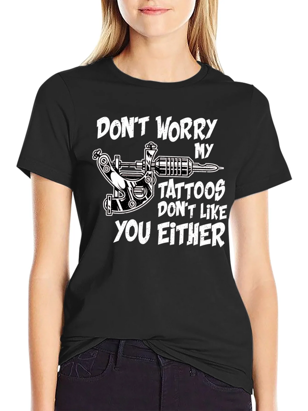Funny Tattoo T-Shirt - Dont Worry My Tattoos Like You Either product image 1