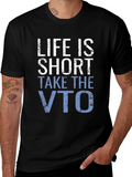 Life is Short Take the VTO T-Shirt product image 1