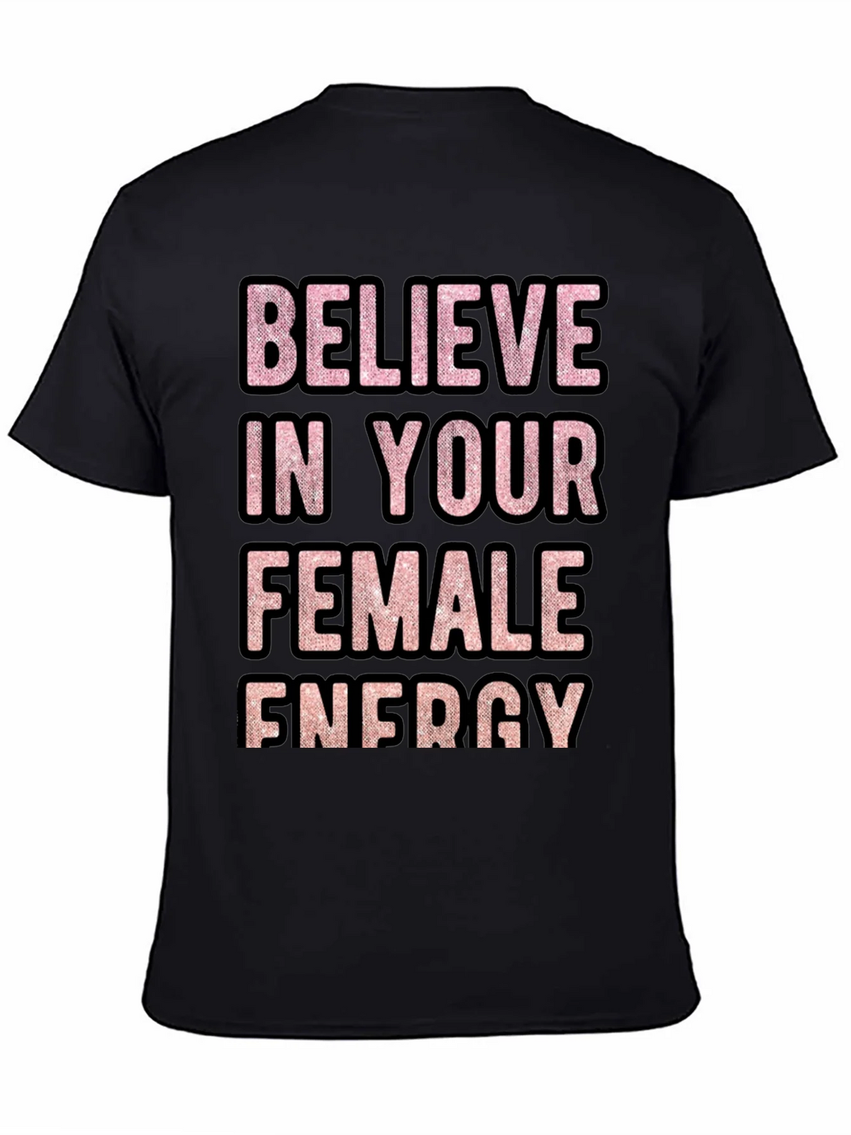 Believe In Your Female Energy Graphic Tee product image 4