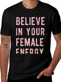 Believe In Your Female Energy Graphic Tee product image 1
