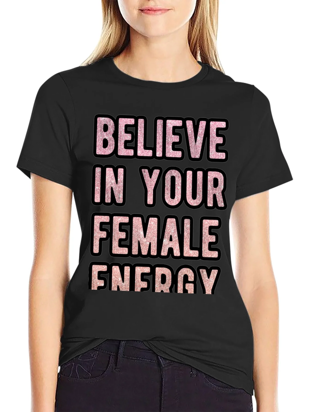 Believe In Your Female Energy Graphic Tee product image 2