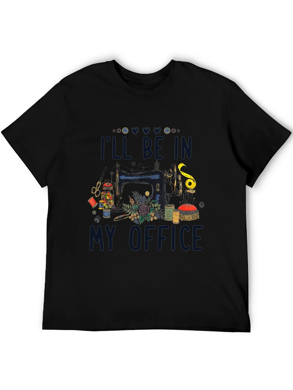 Sewing Room T-Shirt: Ill Be In My Office product image 5