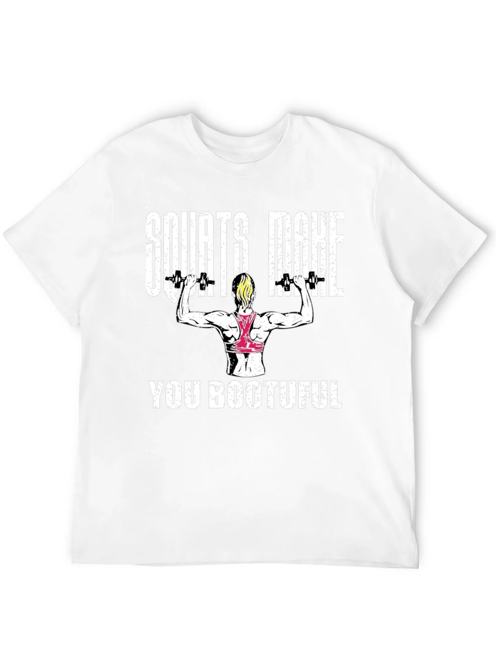 Squats Make You Bootuful T-Shirt product image 11