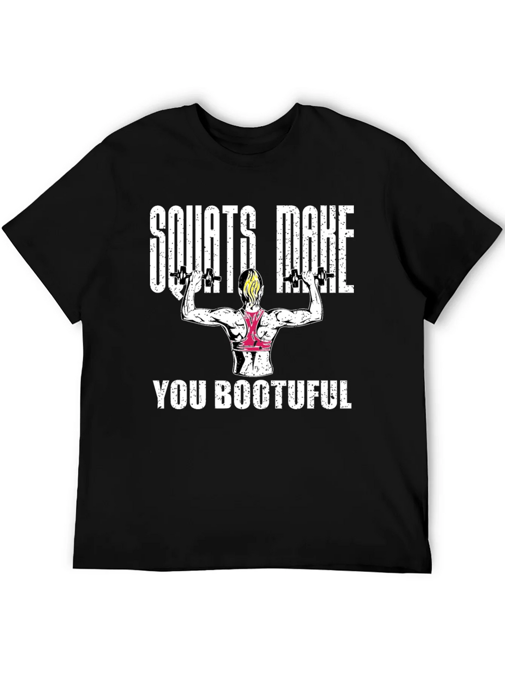 Squats Make You Bootuful T-Shirt product image 5