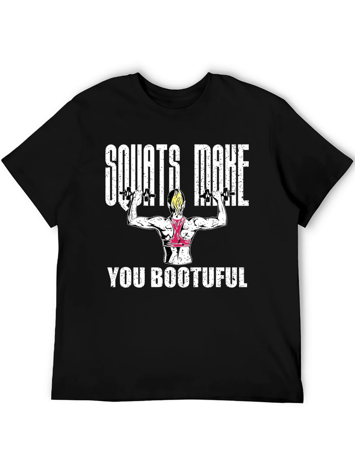 Squats Make You Bootuful T-Shirt product image 5