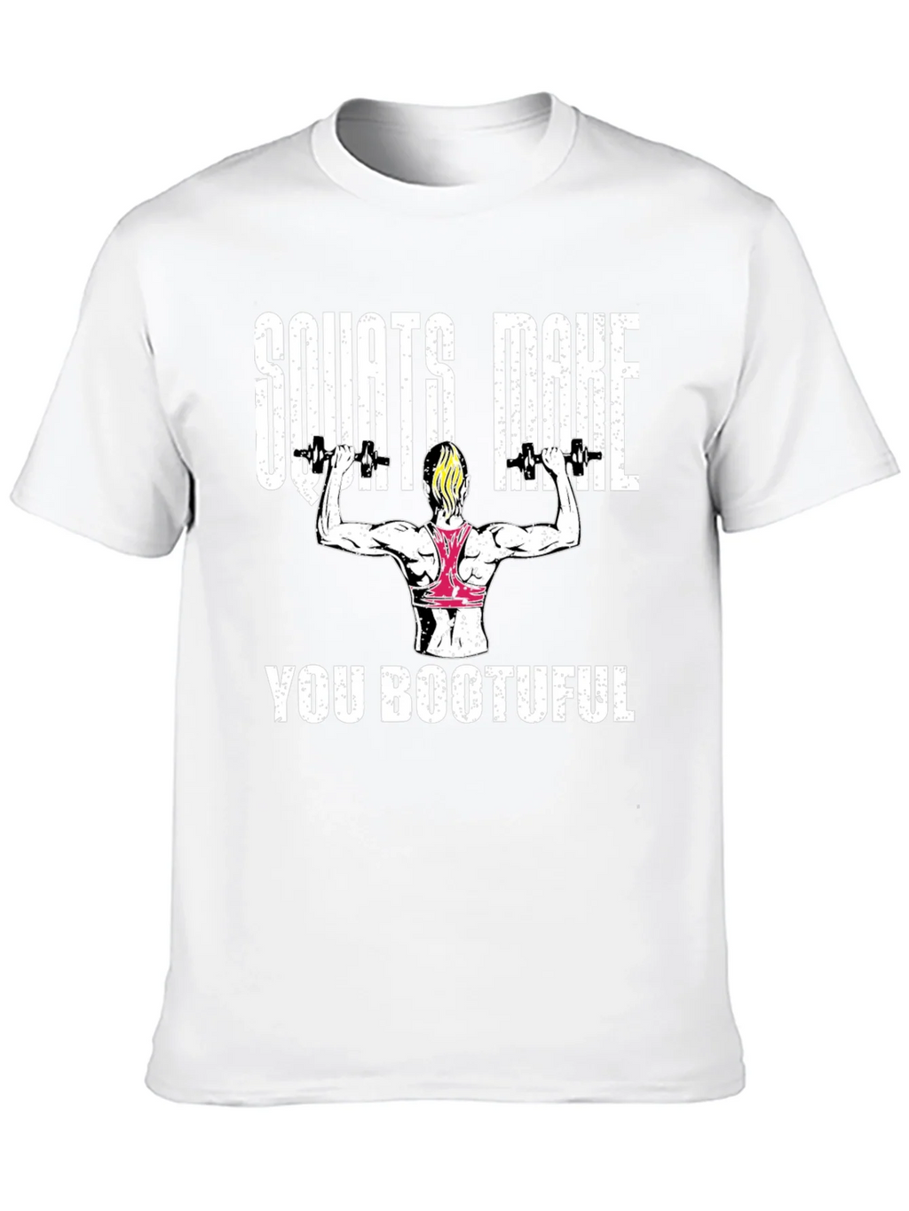 Squats Make You Bootuful T-Shirt product image 9