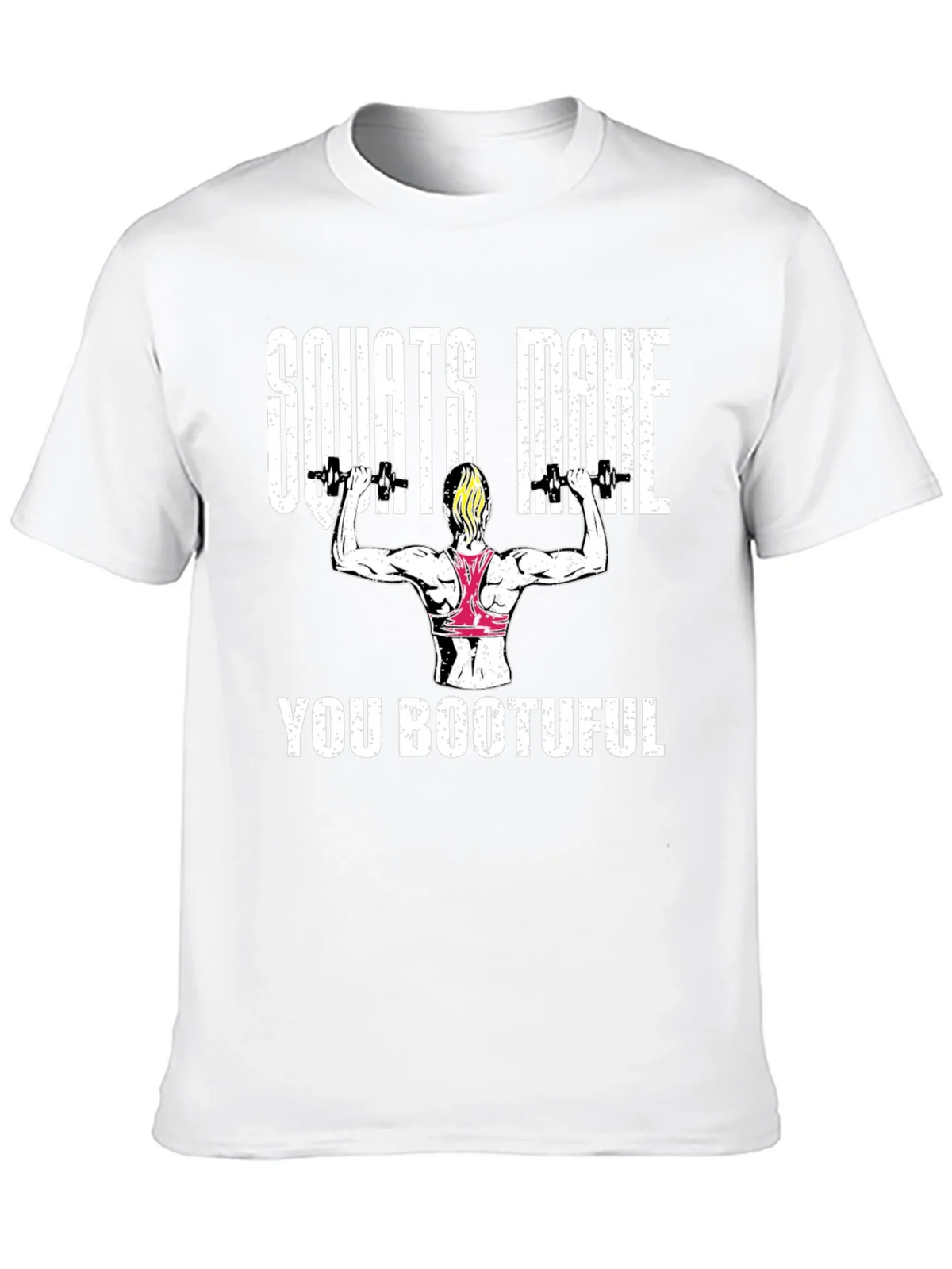 Squats Make You Bootuful T-Shirt product image 9