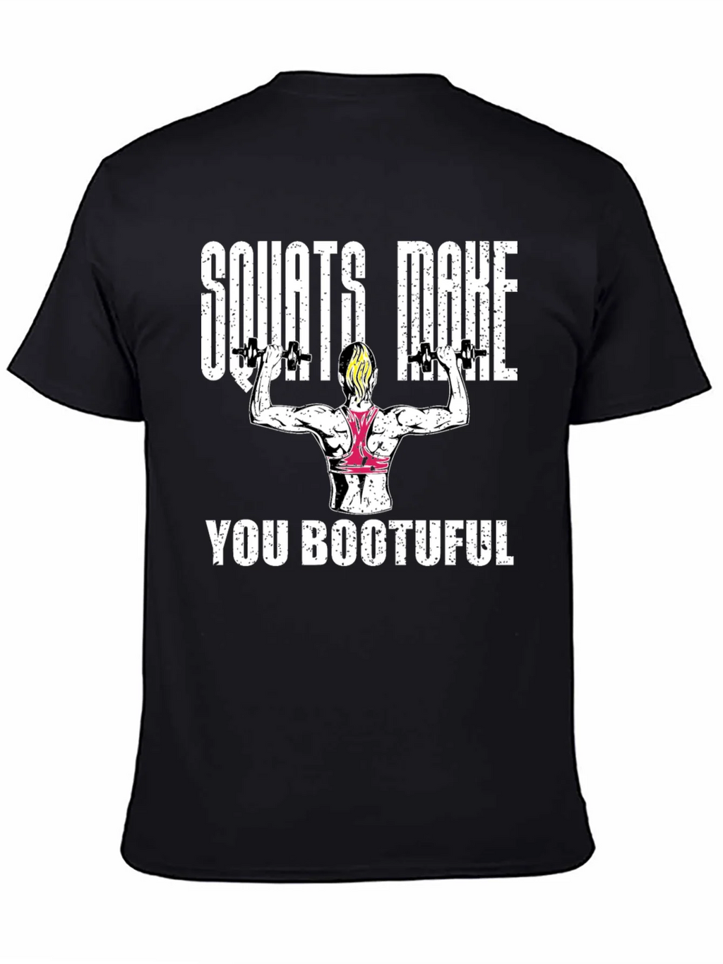 Squats Make You Bootuful T-Shirt product image 4