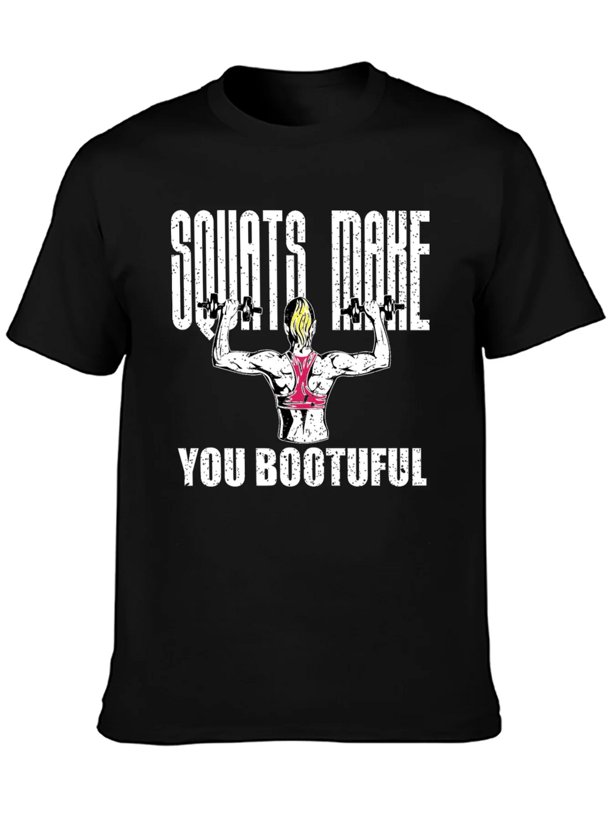 Squats Make You Bootuful T-Shirt product image 3