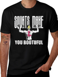 Squats Make You Bootuful T-Shirt product image 1