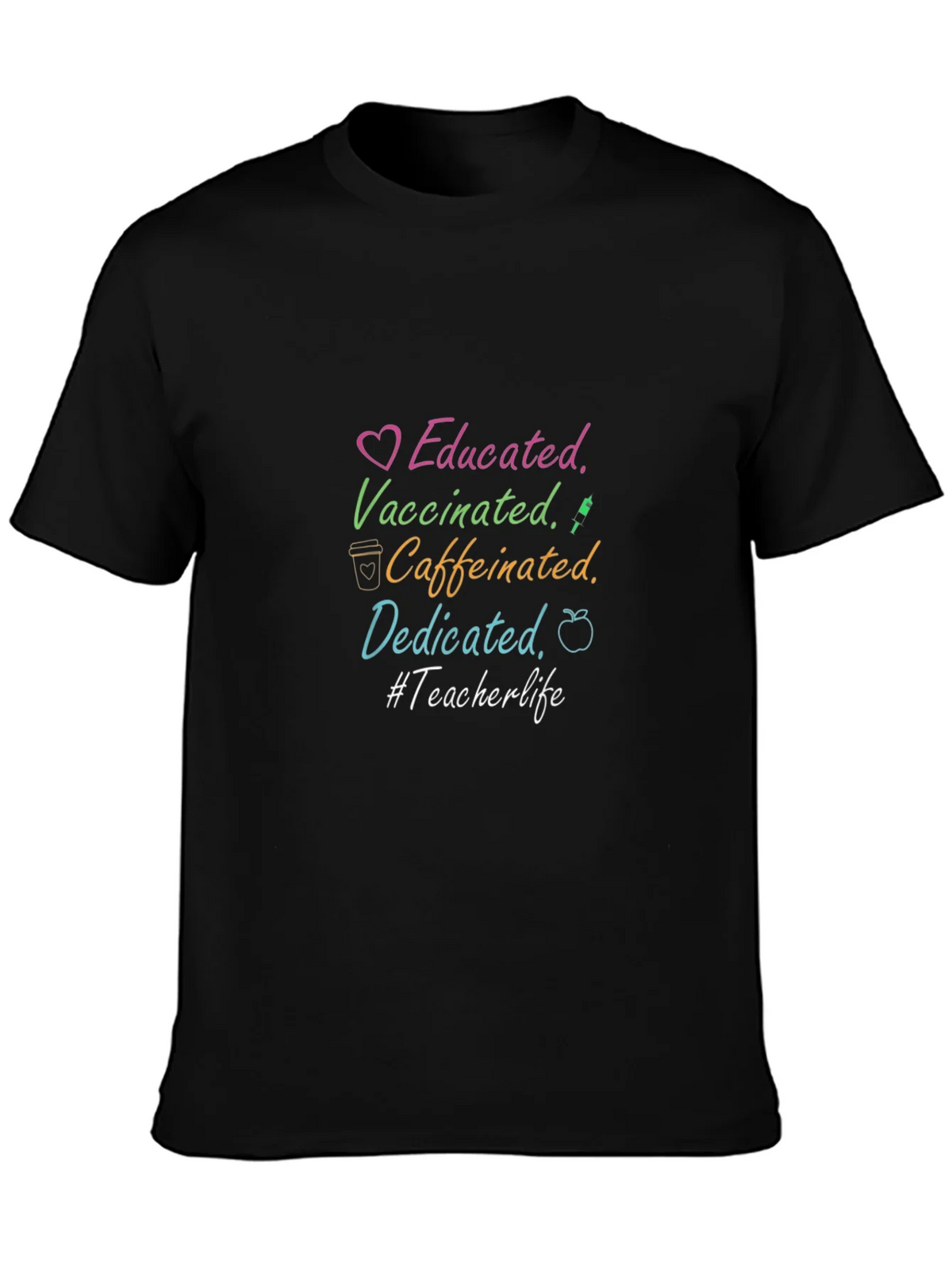 Educated Vaccinated Caffeinated Dedicated Teacher T-Shirt product image 3