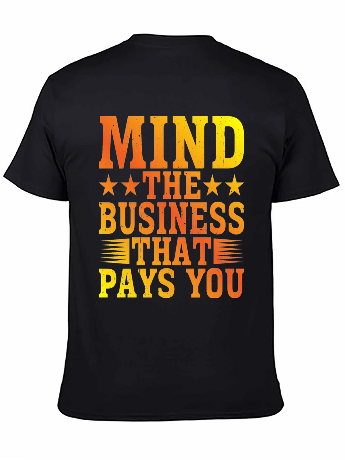 Mind The Business That Pays You Graphic Tee product image 4