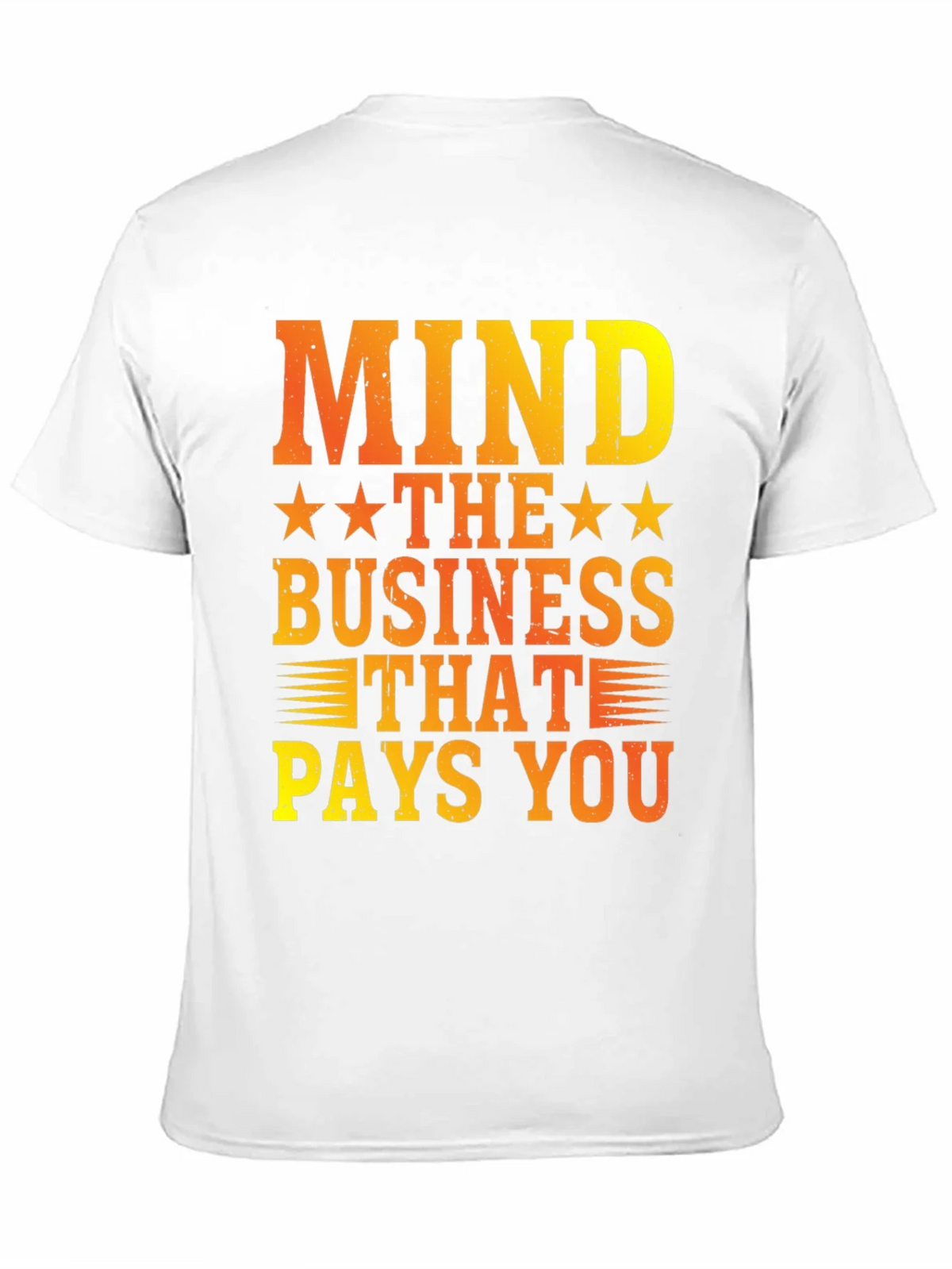 Mind The Business That Pays You Graphic Tee product image 10