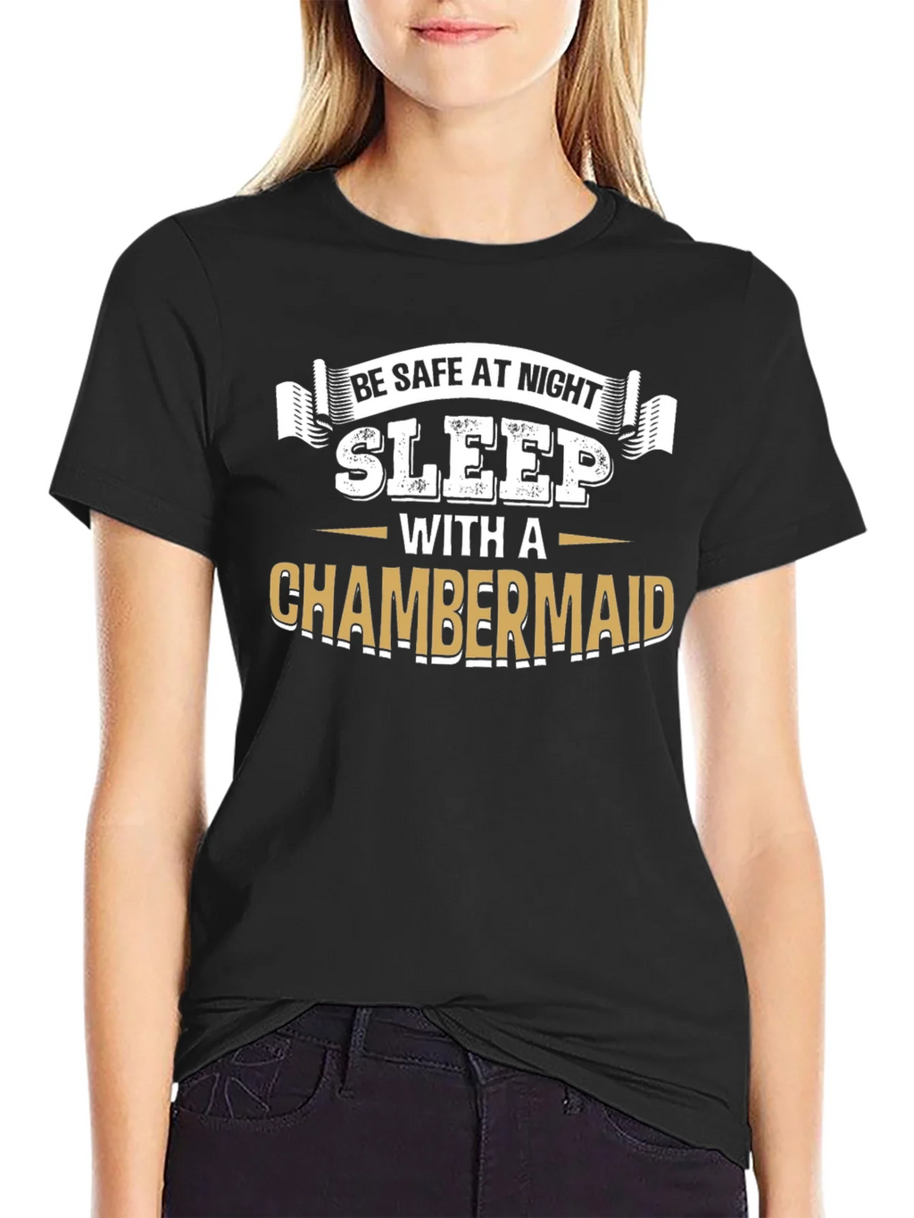 Be Safe At Night Sleep With A Chambermaid Black T-Shirt product image 2
