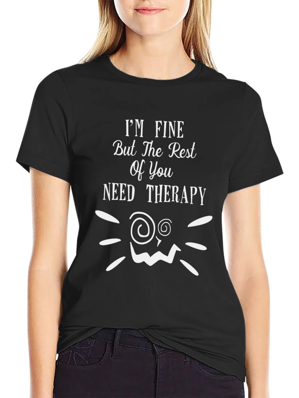 Funny Therapy T-Shirt: Im Fine But You Need Help! product image 2