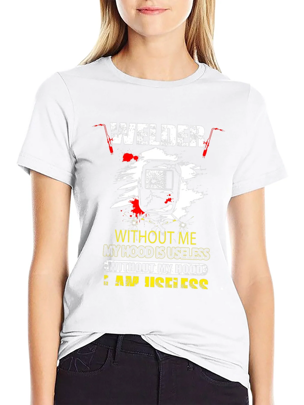 Welder T-Shirt: Without Me My Hood is Useless product image 8