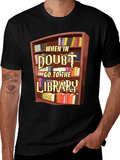 When in Doubt Go to the Library T-Shirt product image 1