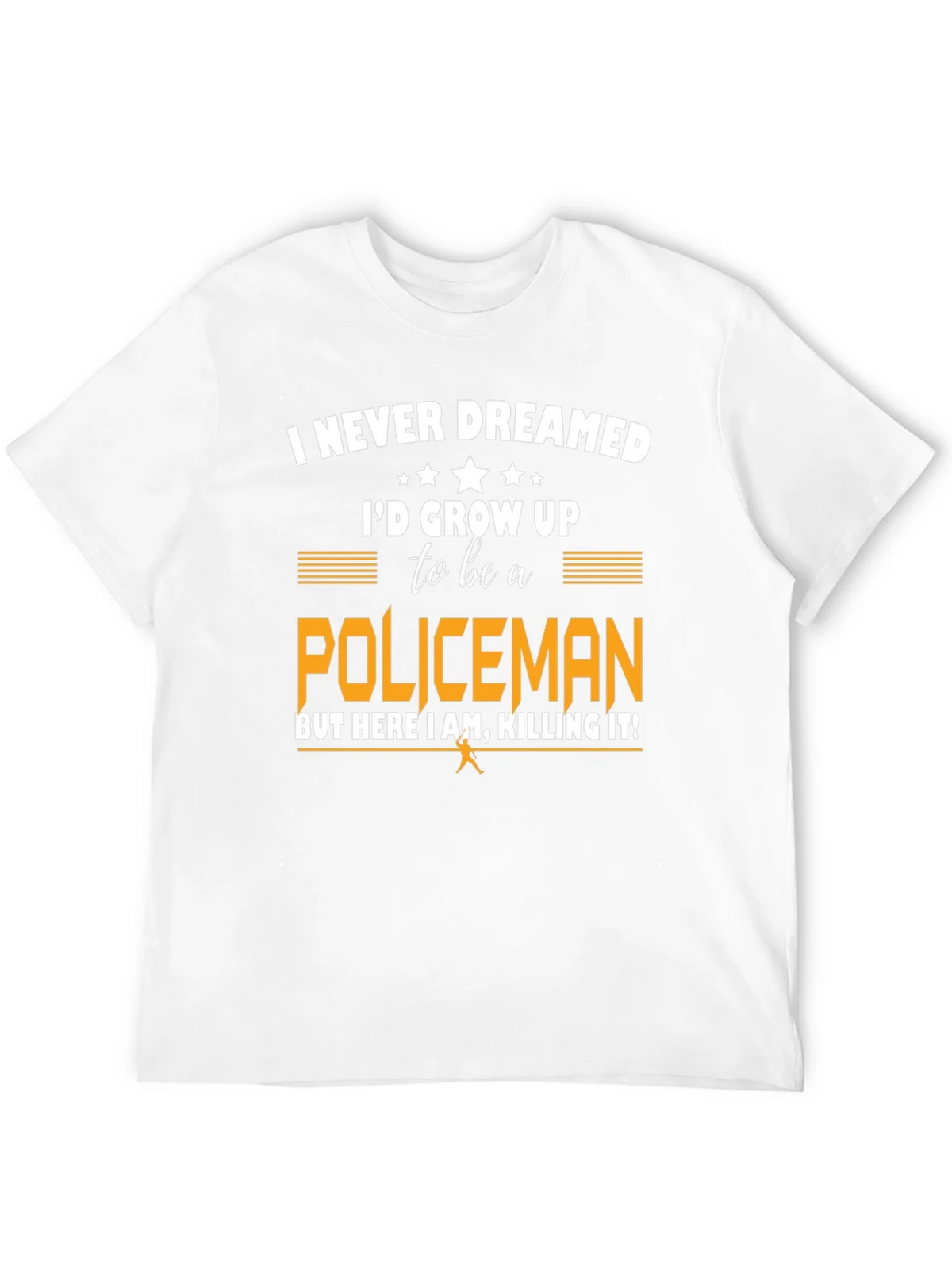 Funny Policeman T-Shirt - I Never Dreamed product image 11
