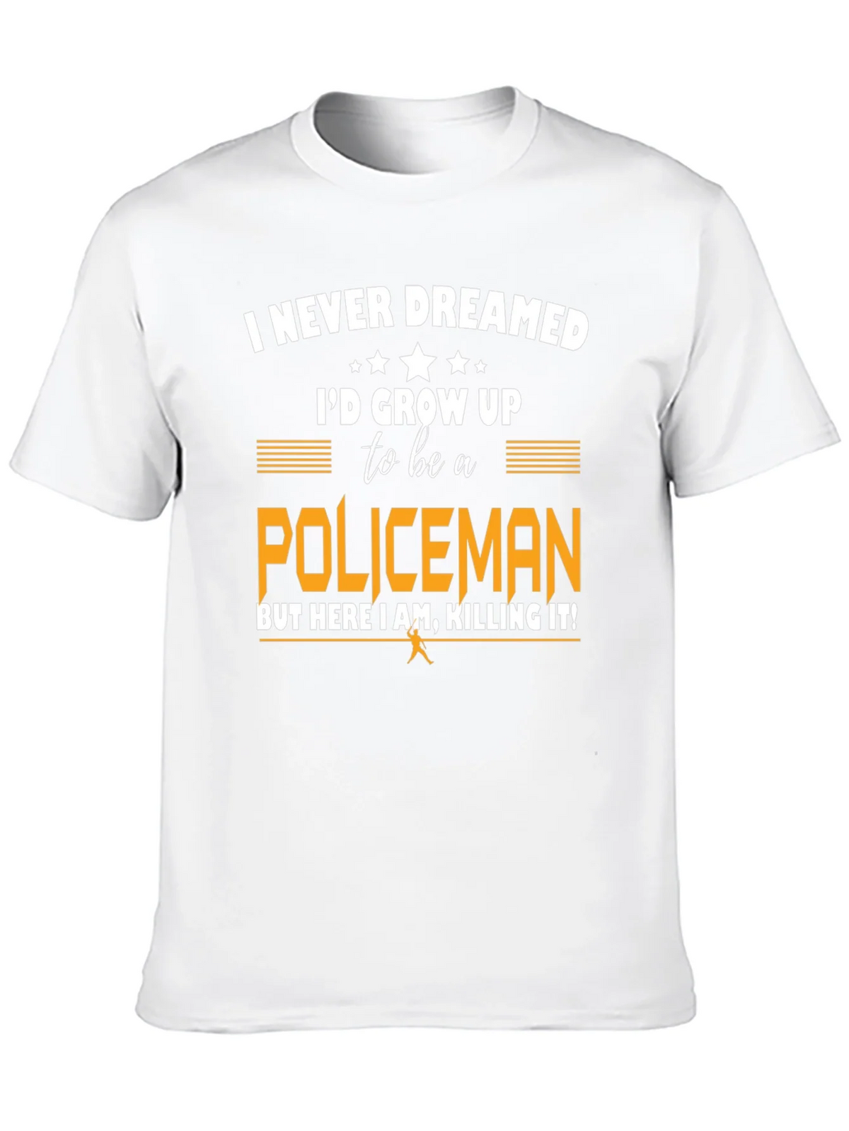 Funny Policeman T-Shirt - I Never Dreamed product image 9