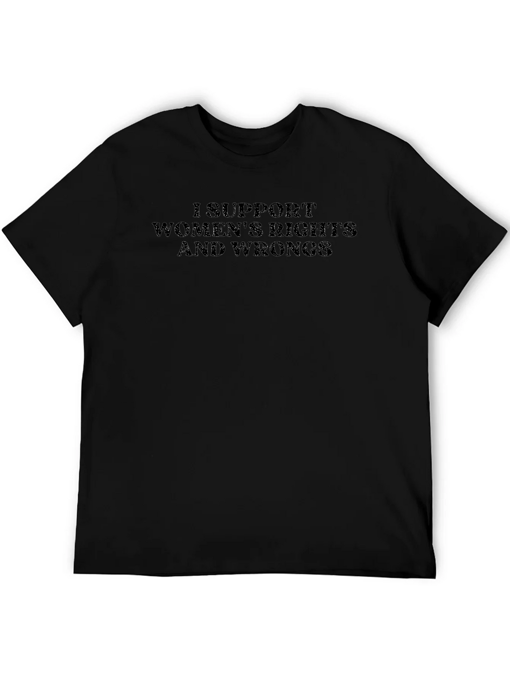 I Support Womens Rights and Wrongs T-Shirt product image 5