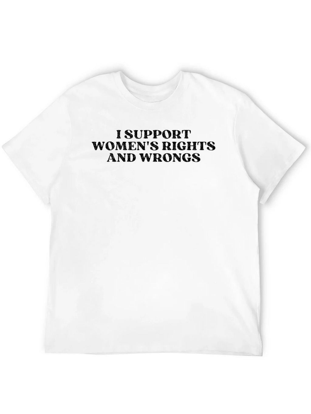 I Support Womens Rights and Wrongs T-Shirt product image 10