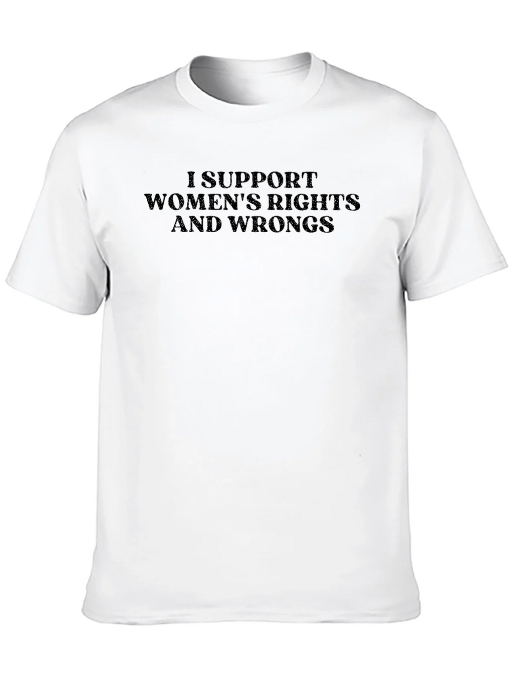 I Support Womens Rights and Wrongs T-Shirt product image 9