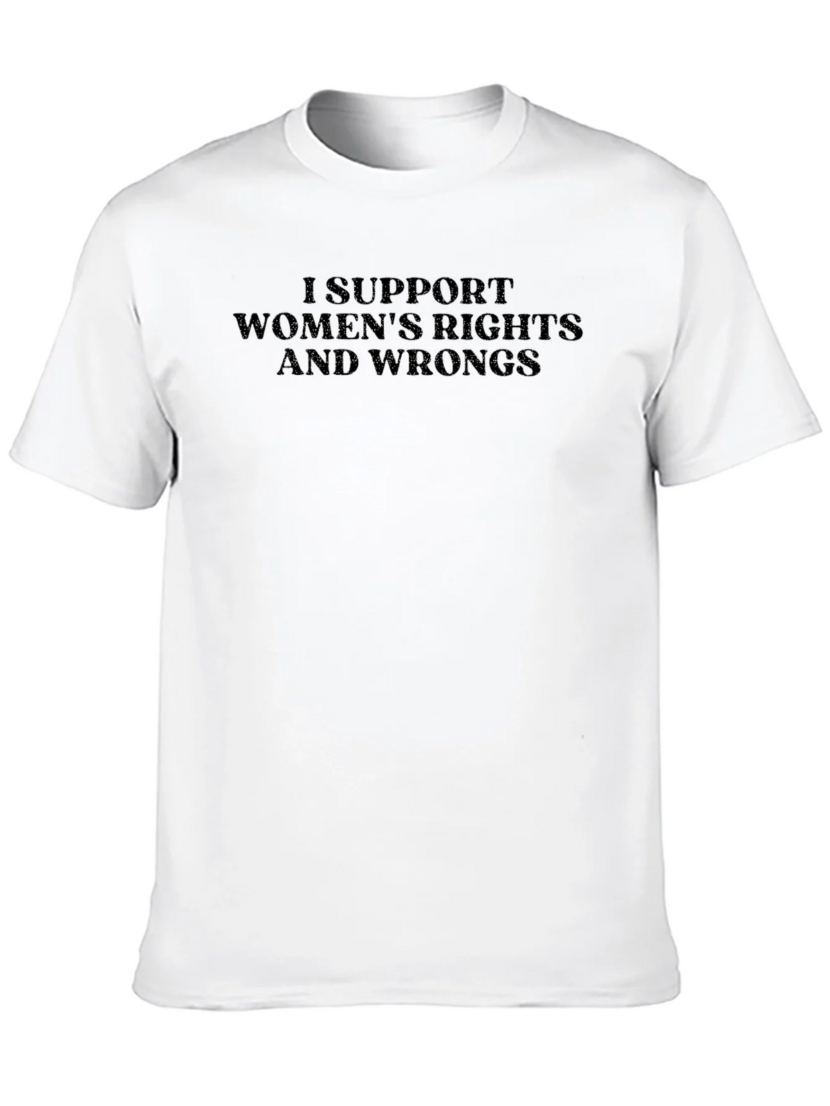I Support Womens Rights and Wrongs T-Shirt product image 9