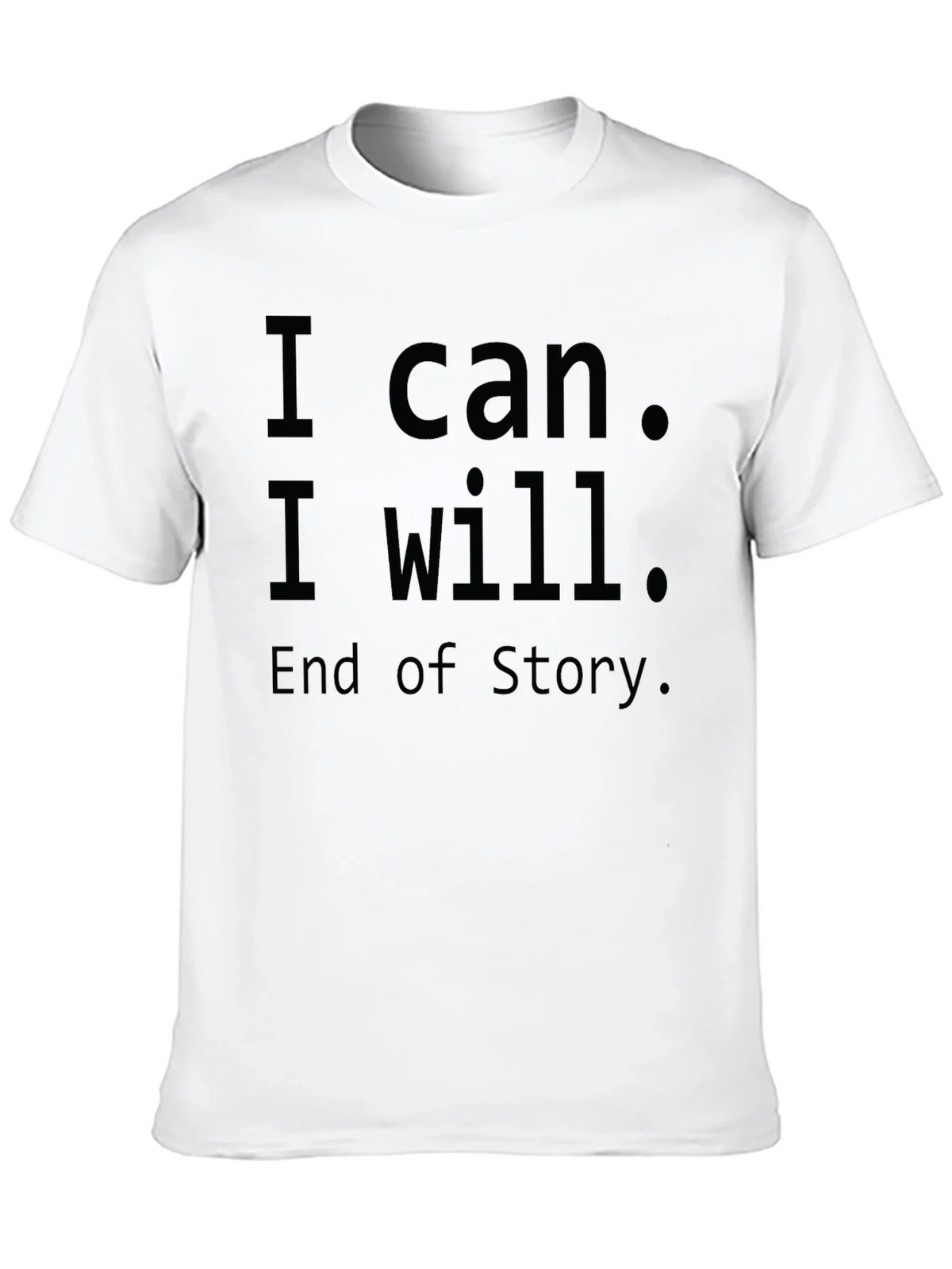 Inspirational I Can I Will T-Shirt - Motivational Design product image 9