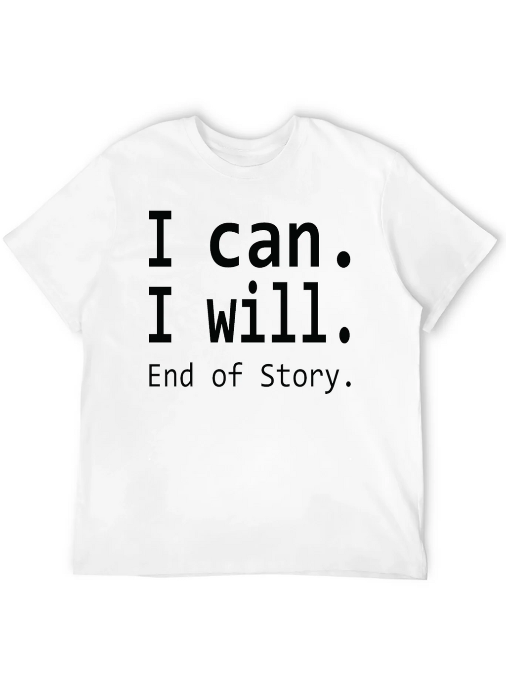 Inspirational I Can I Will T-Shirt - Motivational Design product image 11