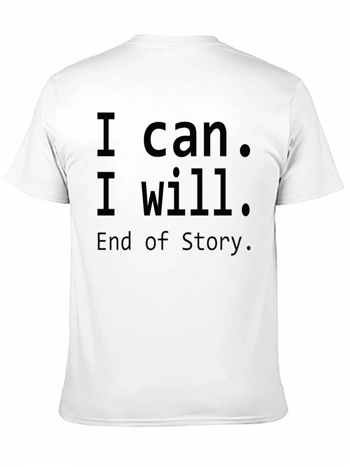 Inspirational I Can I Will T-Shirt - Motivational Design product image 10