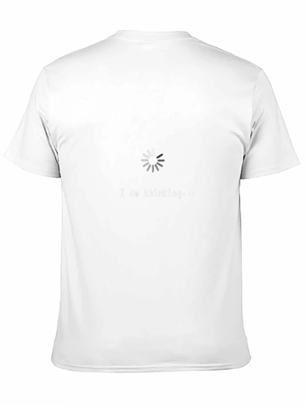 I Am Thinking T-Shirt - Funny Loading Design product image 10