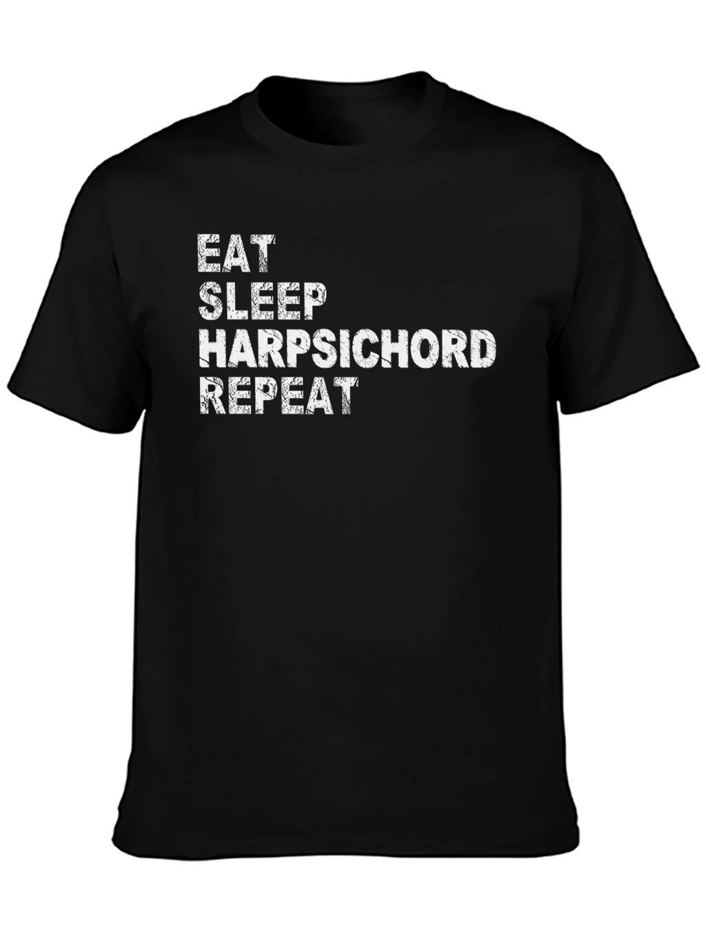 Eat Sleep Harpsichord Repeat - Novelty Graphic T-Shirt product image 3